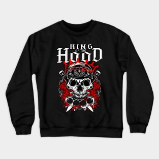 King of the hood Crewneck Sweatshirt